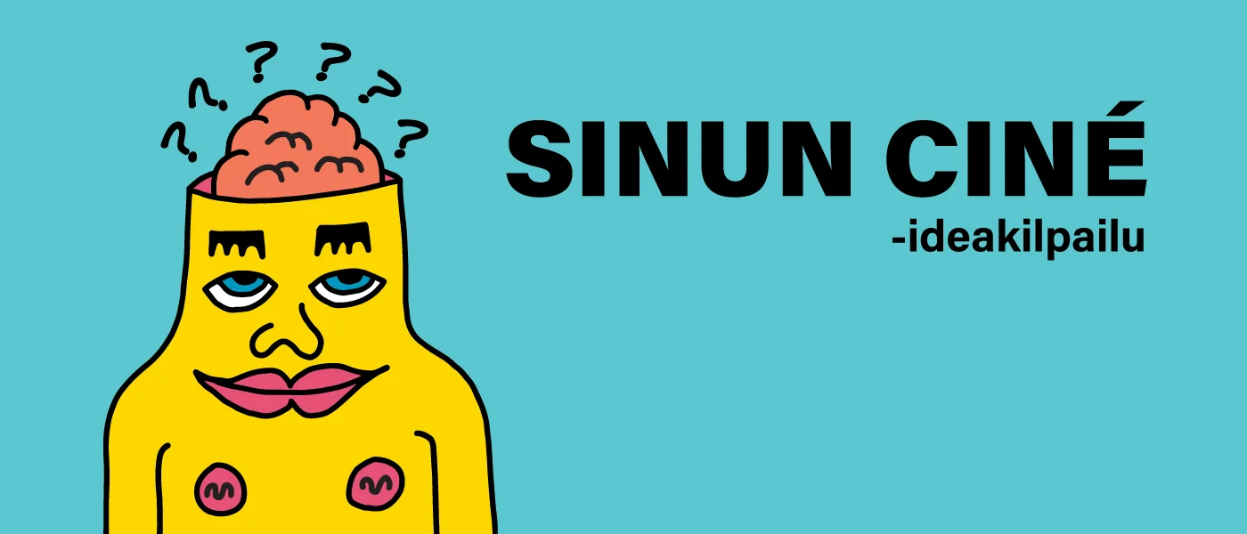 Participate in Your Ciné idea competition 29.6.–26.7.!